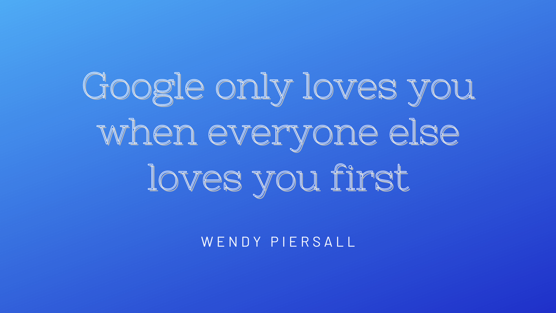 SEO quote by Wendy Piersall